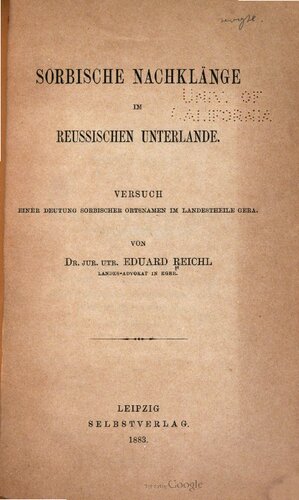 Sorbische Nachklänge im reussischen Unterlande. Versuch einer Deutung sorbischer Ortsnamen im Landesteil Gera