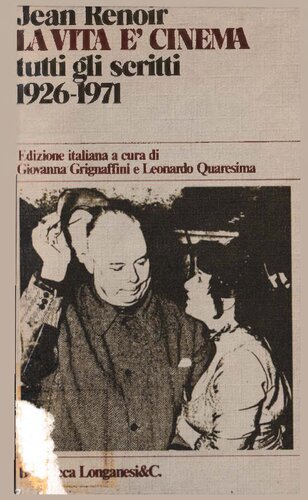 La vita è cinema. Tutti gli scritti 1926-1971