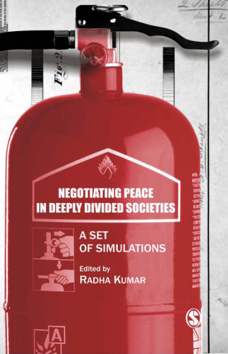 Negotiating Peace in Deeply Divided Societies: A Set of Simulations