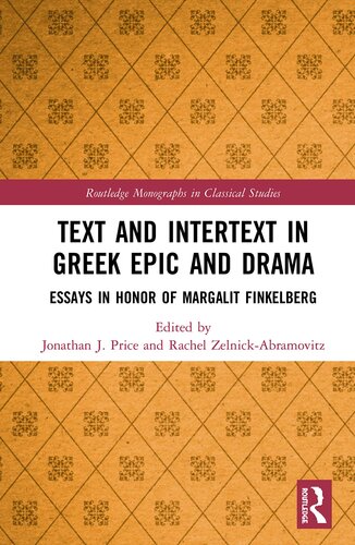 Text and Intertext in Greek Epic and Drama (Routledge Monographs in Classical Studies)