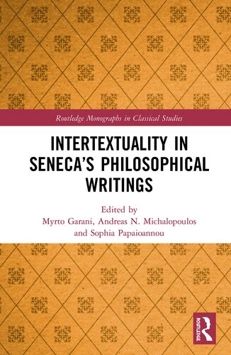 Intertextuality in Seneca’s Philosophical Writings (Routledge Monographs in Classical Studies)