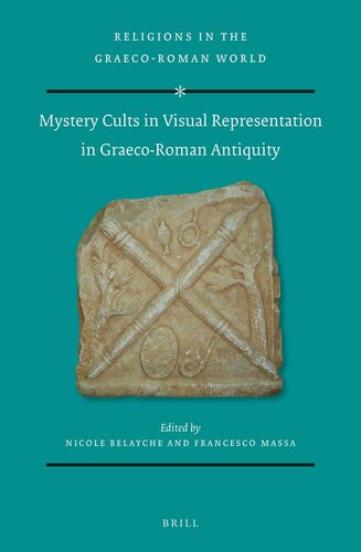 Mystery Cults in Visual Representation in Graeco-Roman Antiquity (Religions in the Graeco-Roman World, 194)