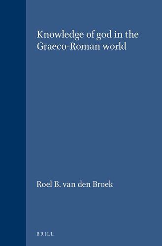 Knowledge of God in the Graeco-Roman World (Études Préliminaires Aux Religions Orientales Dans l'Empire)