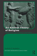 An Ancient Theory of Religion: Euhemerism from Antiquity to the Present