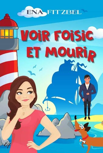 Voir Foisic et mourir: Un mystère cosy plein d’humour et de charme (Les petites enquêtes de Jade t. 1) (French Edition)