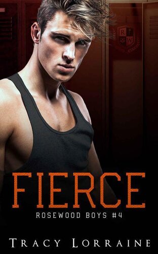Fierce: Une idylle au lycée : de la haine à l’amour (Rosewood Boys t. 4) (French Edition)