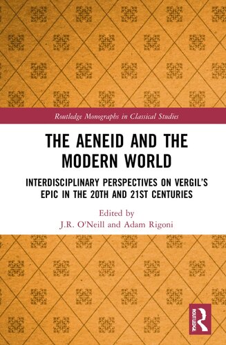 The Aeneid and the Modern World (Routledge Monographs in Classical Studies)