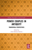 Power Couples in Antiquity: Transversal Perspectives