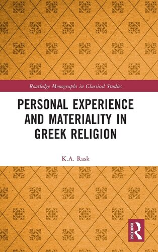 Personal Experience and Materiality in Greek Religion (Routledge Monographs in Classical Studies)