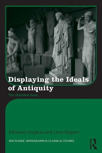 Displaying the Ideals of Antiquity: The Petrified Gaze