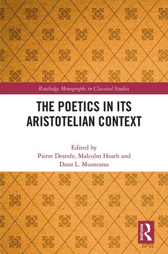 The Poetics in its Aristotelian Context (Routledge Monographs in Classical Studies)