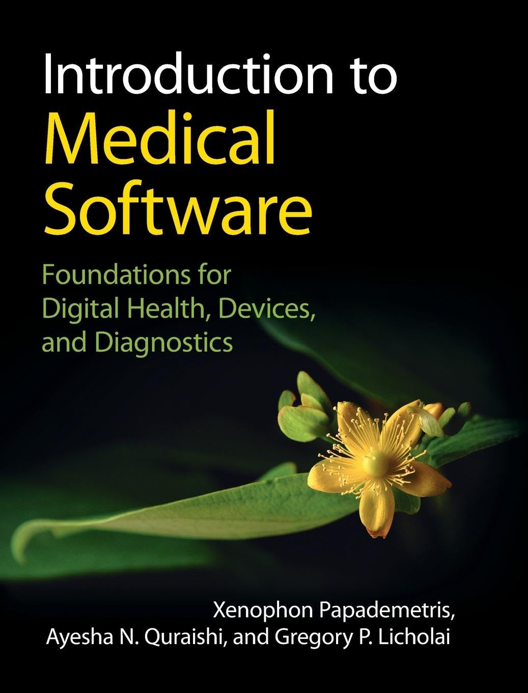 Introduction to Medical Software: Foundations for Digital Health, Devices, and Diagnostics (Cambridge Texts in Biomedical Engineering)