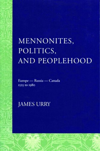 Mennonites, Politics, and Peoplehood: 1525 to 1980
