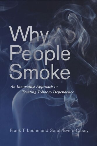 Why People Smoke: An Innovative Approach to Treating Tobacco Dependence
