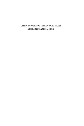 Disentangling Jihad, Political Violence and Media