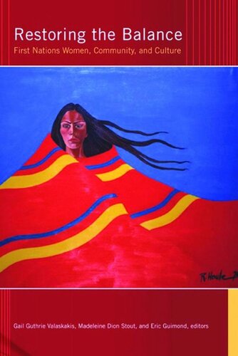 Restoring the Balance: First Nations Women, Community, and Culture