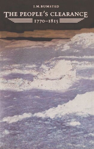 The People's Clearance: Highland Emigration to British North America, 1770-1815