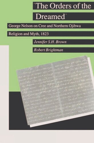 The Orders of the Dreamed: George Nelson on Cree and Northern Ojibwa Religion and Myth, 1823