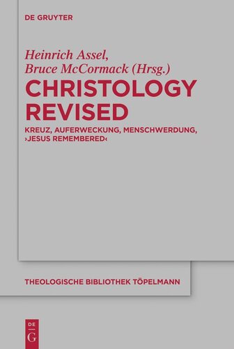 Christology Revised: Kreuz, Auferweckung, Menschwerdung, ‚Jesus Remembered‘