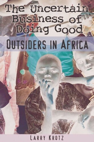 The Uncertain Business of Doing Good: Outsiders in Africa