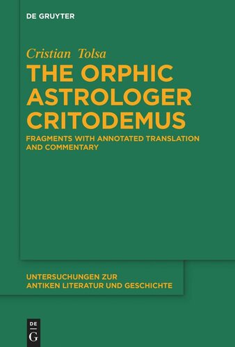 The Orphic Astrologer Critodemus: Fragments with Annotated Translation and Commentary