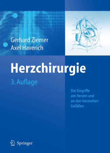 Herzchirurgie: Die Eingriffe am Herzen und an den herznahen Gefäßen, 3. Auflage (German Edition)