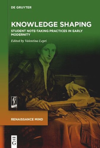 Knowledge Shaping: Student Note-taking Practices in Early Modernity