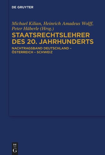 Staatsrechtslehrer des 20. Jahrhunderts: Nachtragsband Deutschland - Österreich - Schweiz
