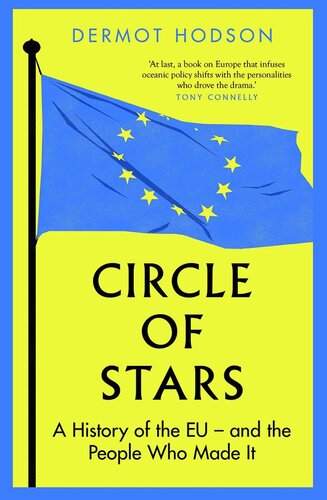 Circle of Stars: A History of the EU and the People Who Made It