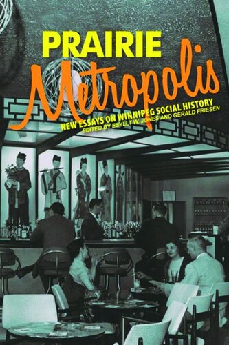 Prairie Metropolis: New Essays on Winnipeg Social History