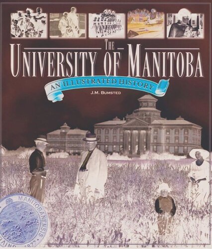 The University of Manitoba: An Illustrated History
