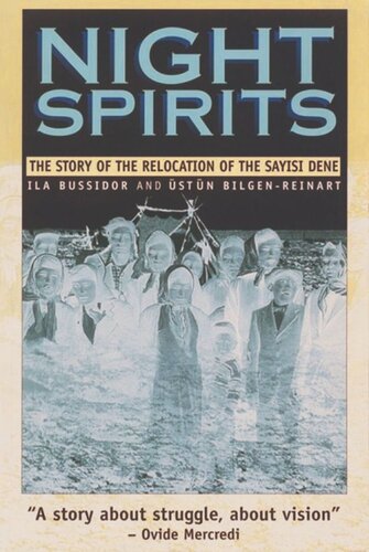 Night Spirits: The Story of the Relocation of the Sayisi Dene