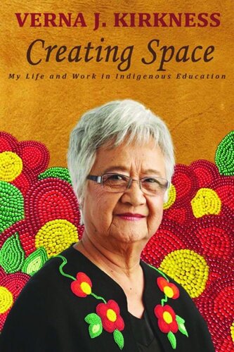 Creating Space: My Life and Work in Indigenous Education