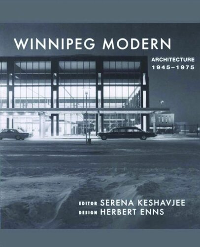 Winnipeg Modern: Architecture, 1945 to 1975