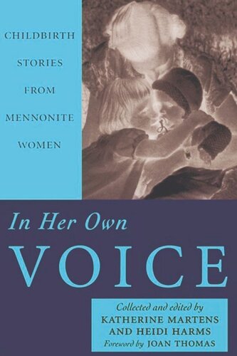 In Her Own Voice: Childbirth Stories from Mennonite Women