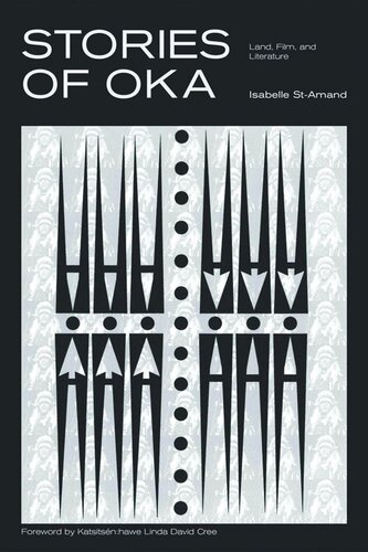Stories of Oka: Land, Film, and Literature