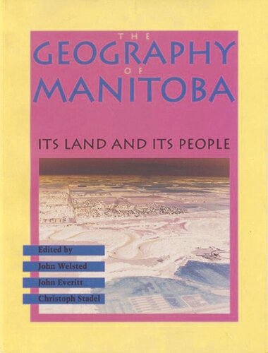 The Geography of Manitoba: Its Land and its People