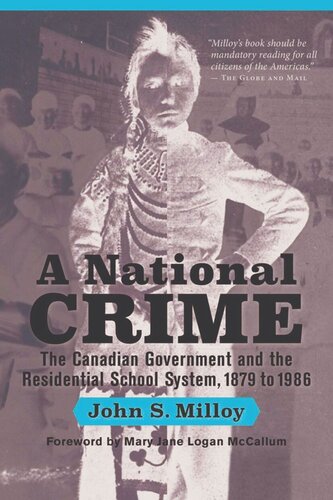 A National Crime: The Canadian Government and the Residential School System