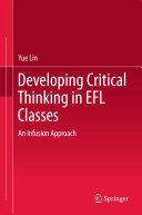 Developing Critical Thinking in EFL Classes: An Infusion Approach