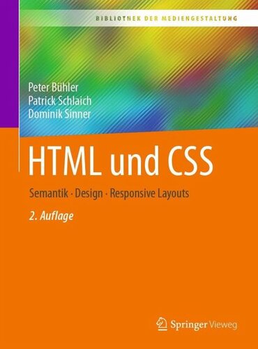 HTML5 und CSS3: Semantik - Design - Responsive Layouts