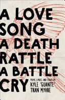 A Love Song, A Death Rattle, A Battle Cry