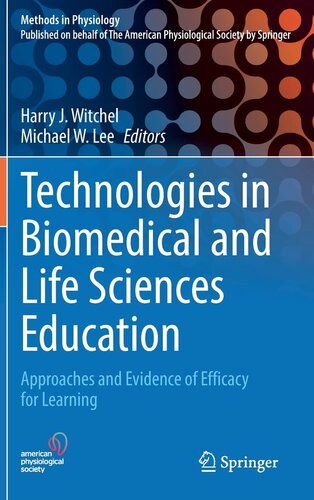Technologies in Biomedical and Life Sciences Education: Approaches and Evidence of Efficacy for Learning (Methods in Physiology)