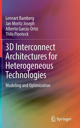 3D Interconnect Architectures for Heterogeneous Technologies: Modeling and Optimization