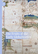 The Fruits of the Early Globalization: An Iberian Perspective