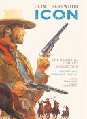 Clint Eastwood: Icon: The Essential Film Art Collection