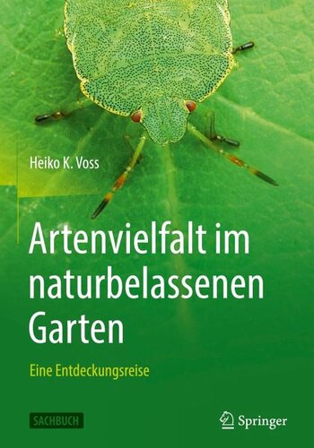 Artenvielfalt im naturbelassenen Garten: Eine Entdeckungsreise
