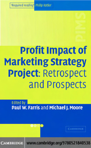 The Profit Impact of Marketing Strategy Project: Retrospect and Prospects