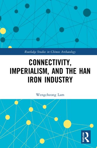 Connectivity, Imperialism, and the Han Iron Industry