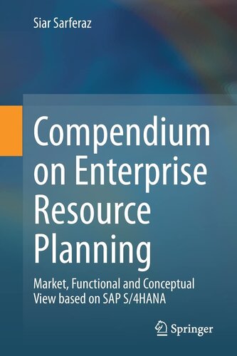 Compendium on Enterprise Resource Planning: Market, Functional and Conceptual View based on SAP S/4HANA
