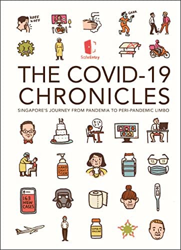 The COVID-19 Chronicles: Singapore's Journey from Pandemia to Peri-Pandemic Limbo